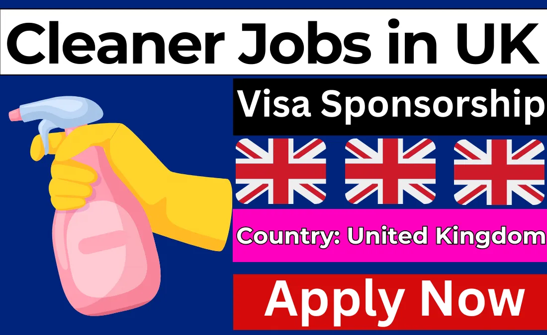 Cleaner Jobs in UK with Visa Sponsorship 2024