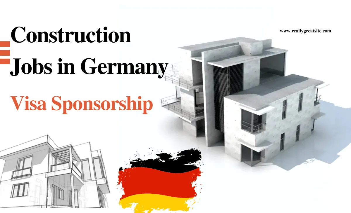 Construction Jobs in Germany with Visa Sponsorship