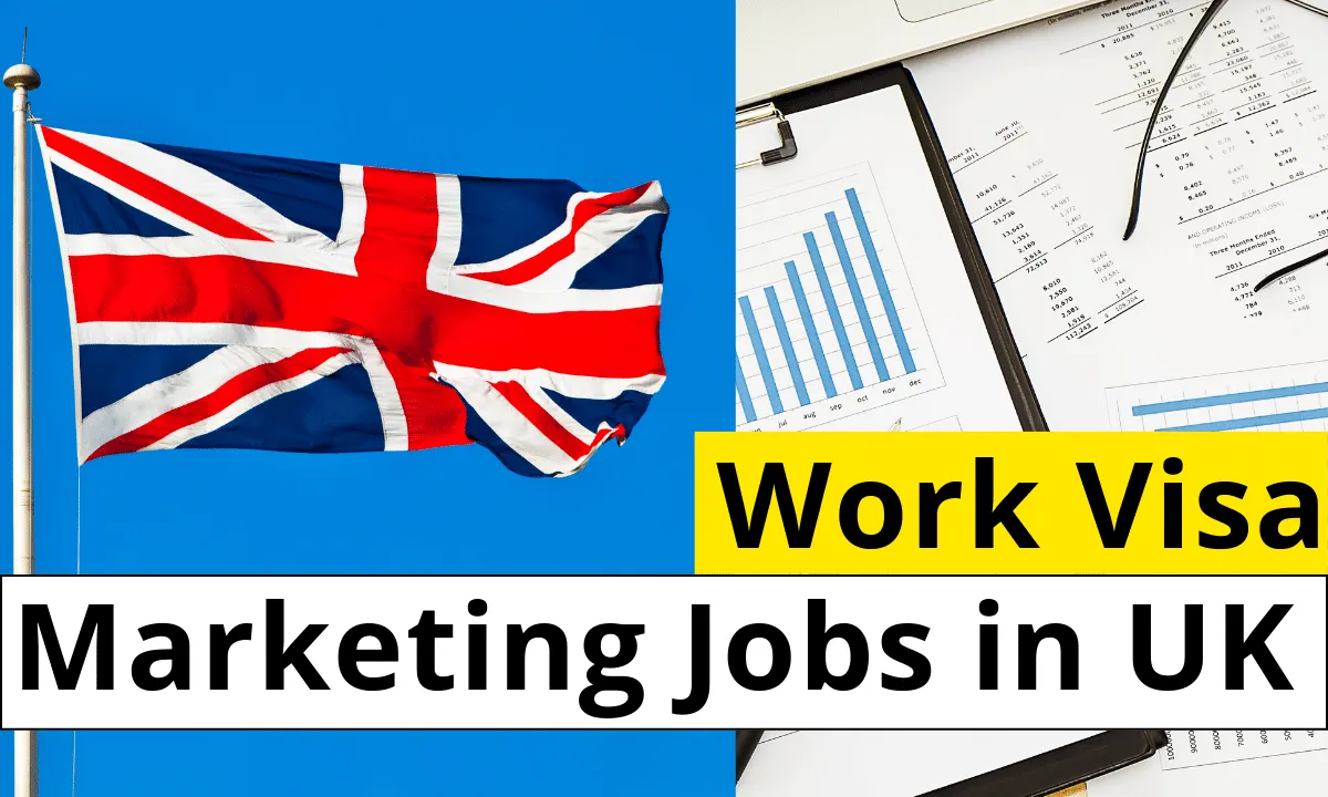 Marketing Jobs in UK for Foreigners with Work Visa 2024